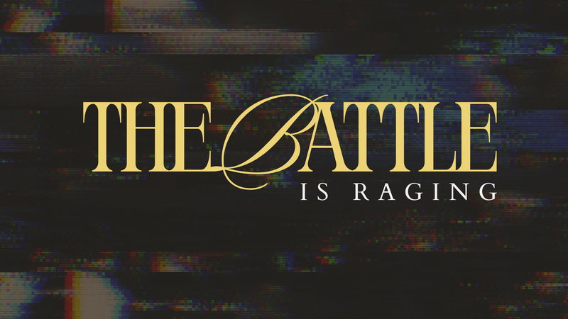 The Battle is Raging | Pastor Stephen Kinniebrew