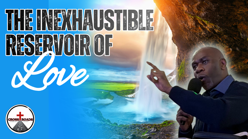 The INEXHAUSTIBLE Reservoir Of Love