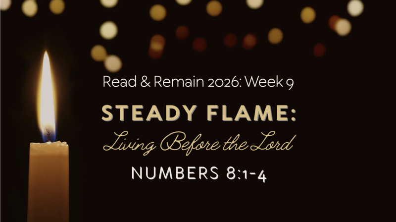 Steady Flame: Living Before the Lord