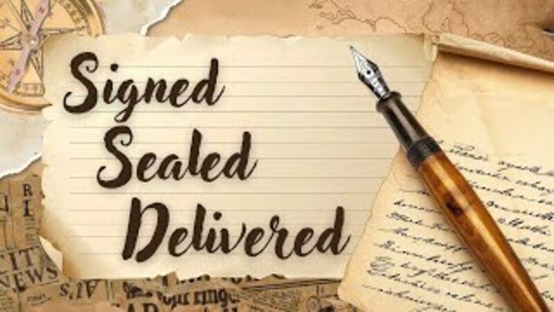 Signed, Sealed, Delivered