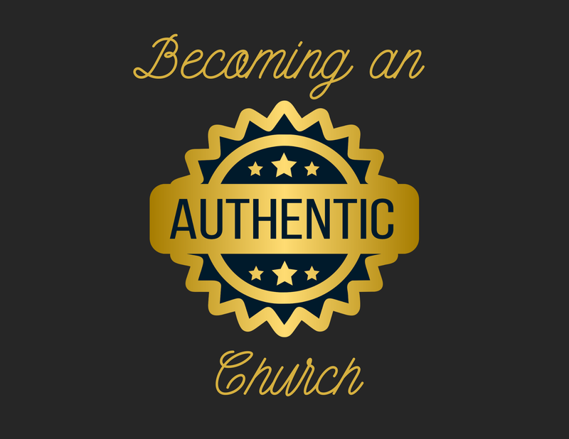 Becoming an Authentic Church