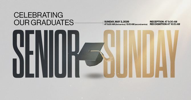 Senior Sunday: Celebrating Our Graduates
