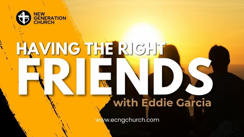 HAVING THE RIGHT FRIENDS