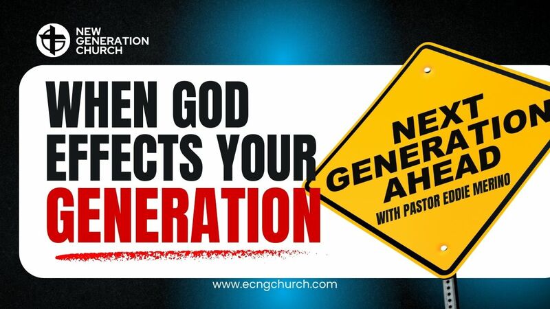 WHEN GOD EFFECTS YOUR GENERATION