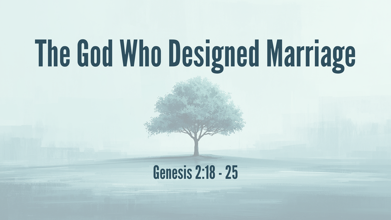 The God Who Designed Marriage