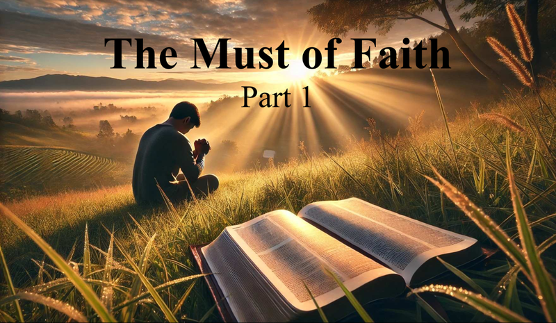 The Must of Faith - Part 1