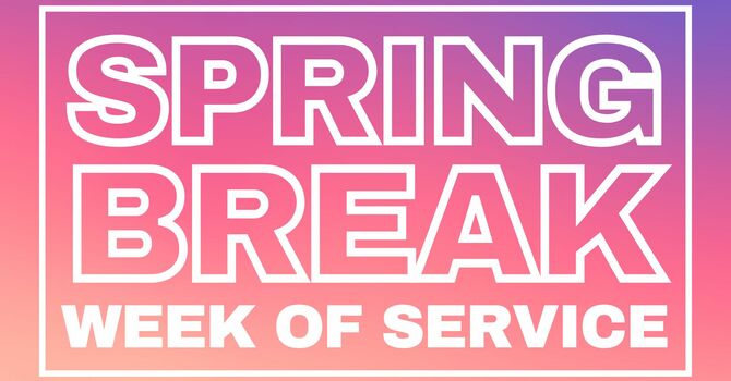 Spring Break Service Week