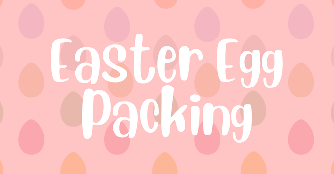 Easter Egg Packing