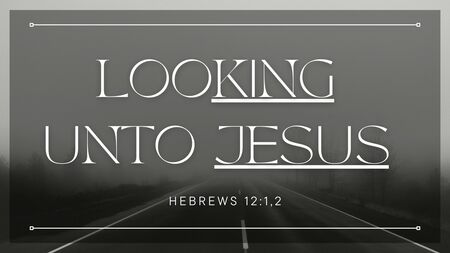 "Let Us Press On" - A Study Through Hebrews