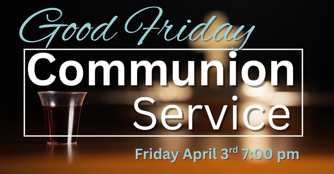 Good Friday Communion Service