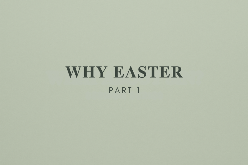 Why Easter?