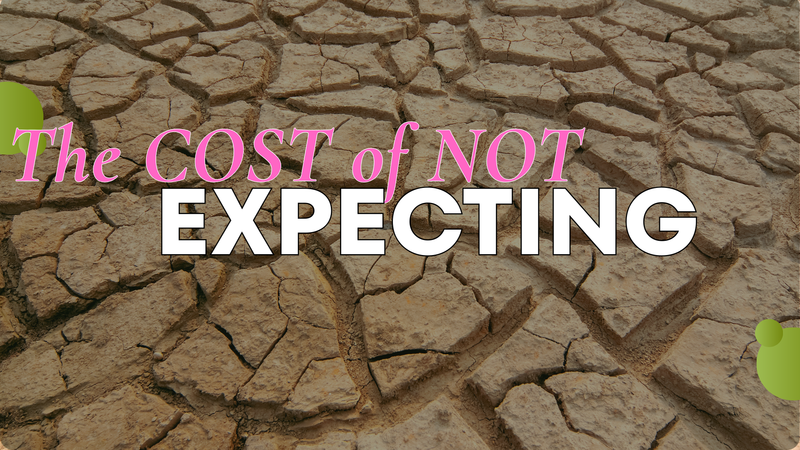 The Cost of Not Expecting