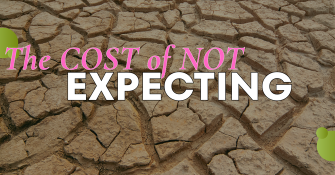 The Cost of Not Expecting