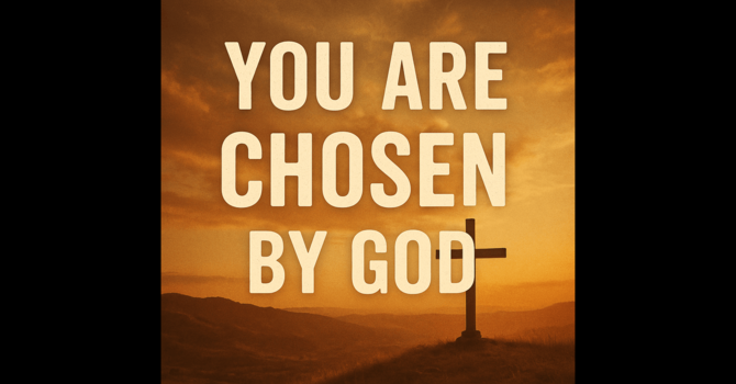You are Chosen by God image