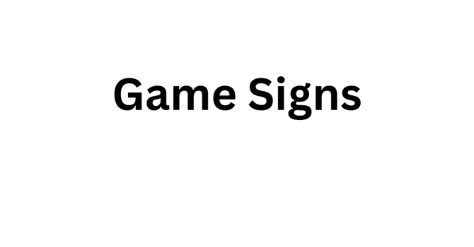 Game Signs