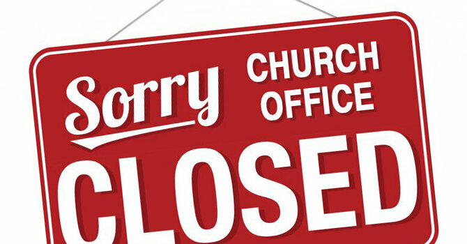 Church Office Closed 3/10