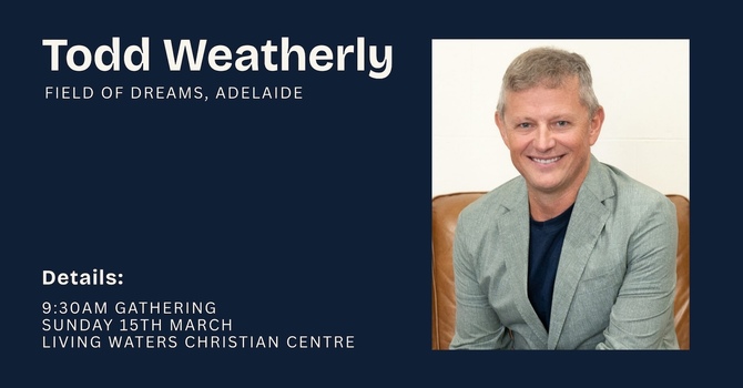 Special Sunday Gathering with Todd Weatherly