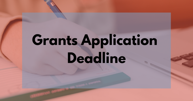 Grants Deadline