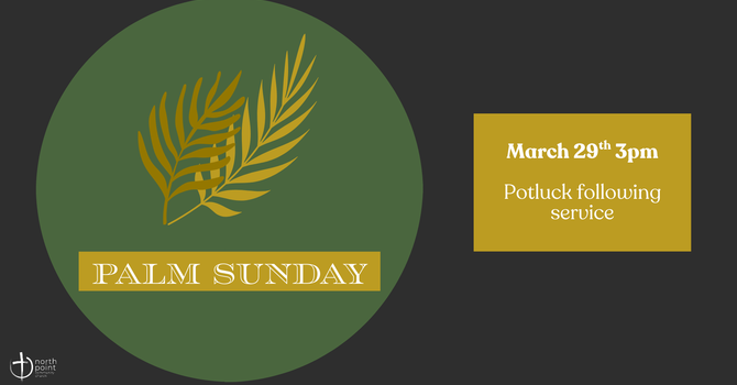 Palm Sunday Potluck
