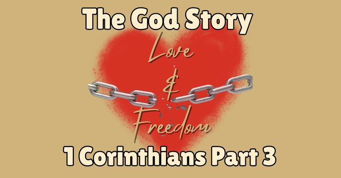 The God Story: Love and Freedom