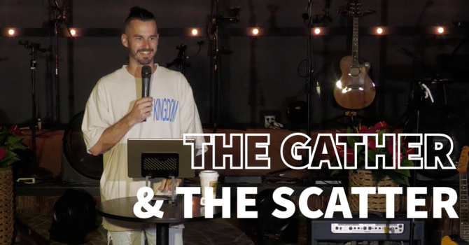 The Gather & The Scatter
