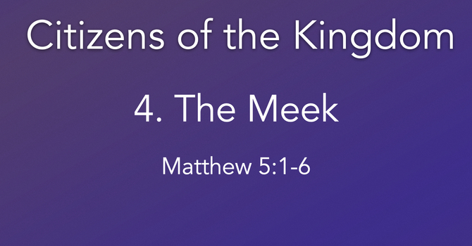 4. The meek