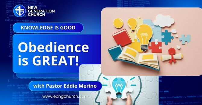 KNOWLEDGE IS GOOD OBEDIENCE IS GREAT