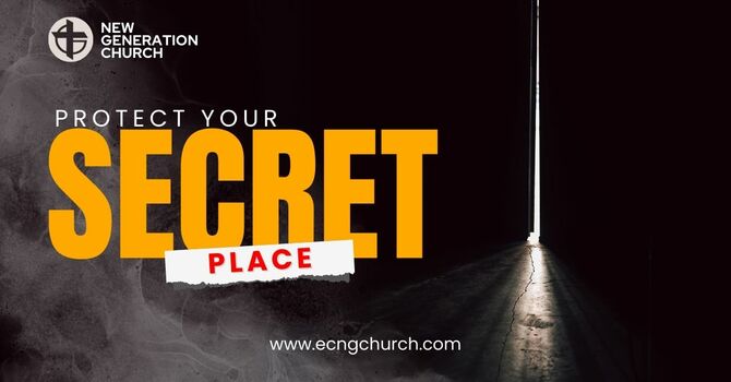 PROTECT YOUR SECRET PLACE