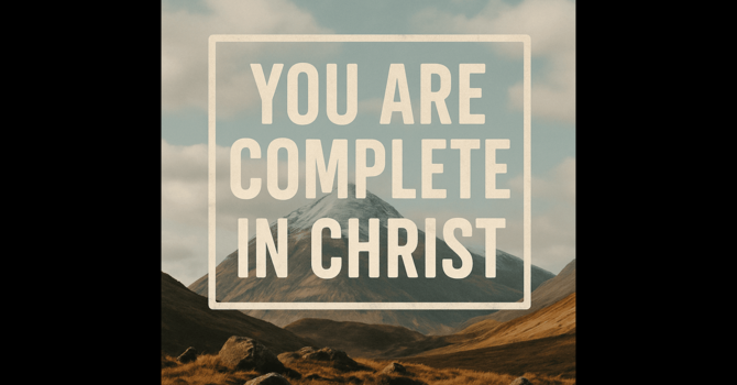 You are Complete in Christ image