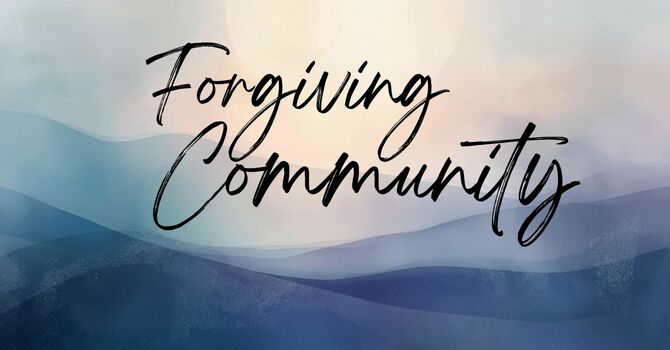 Forgiving Community