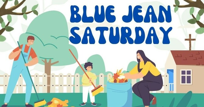 Blue Jean Saturday AND Clean Out Around Campus