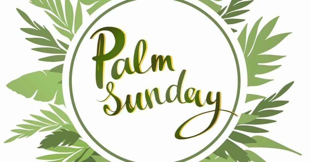Palm & Passion Sunday