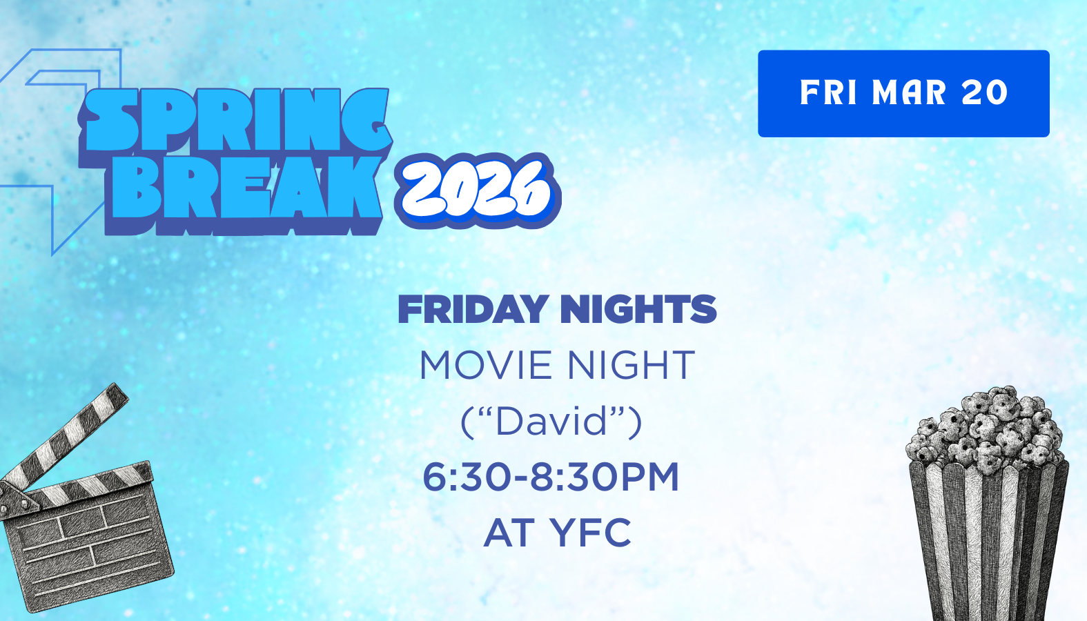 Friday Nights: Movie Night (Spring Break Launch!)