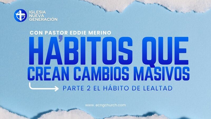 HABITOS QUE CREAN CAMBIOS MASIVOS