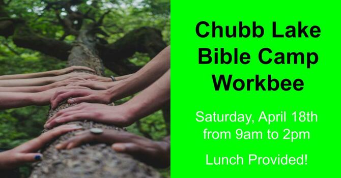 Chubb Lake Bible Camp Workbee