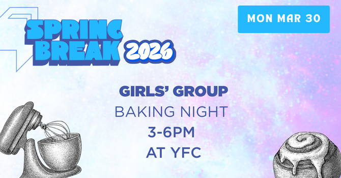 Girl’s Group: Baking Night