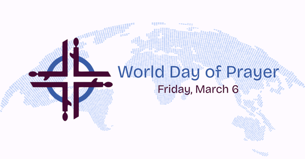 World Day of Prayer is Friday, March 6