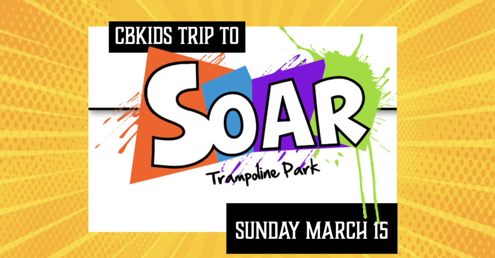 CB Kids trip to Soar