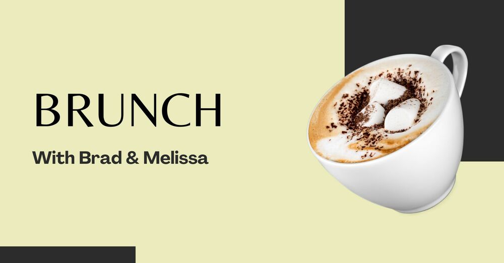 Brunch with Brad & Melissa