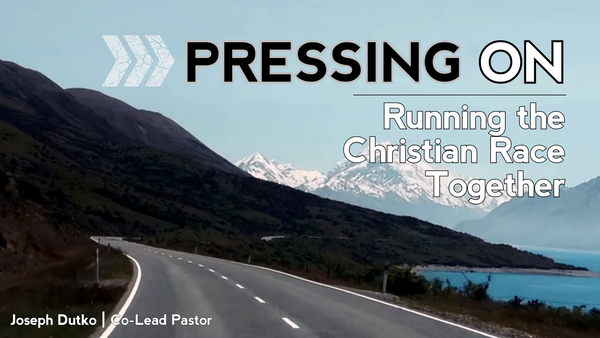 "Pressing On: Running the Christian Race Together"