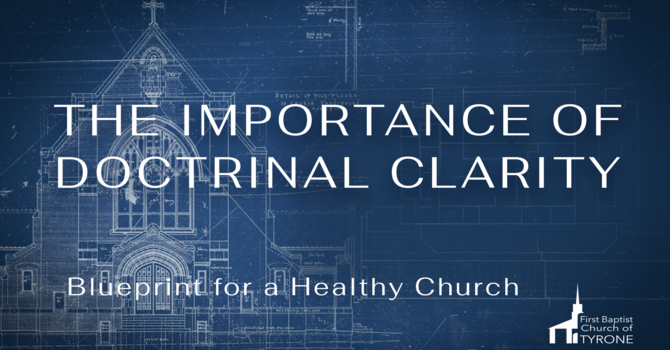 The Importance of Doctrinal Clarity image