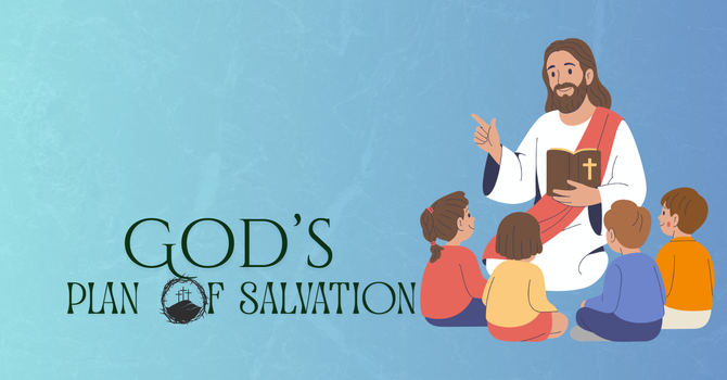 God's Plan of Salvation