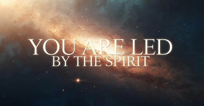 You are Led by the Spirit image