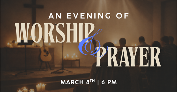 An Evening of Worship & Prayer