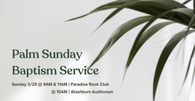 Palm Sunday Baptism Service