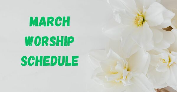 March Worship Schedule