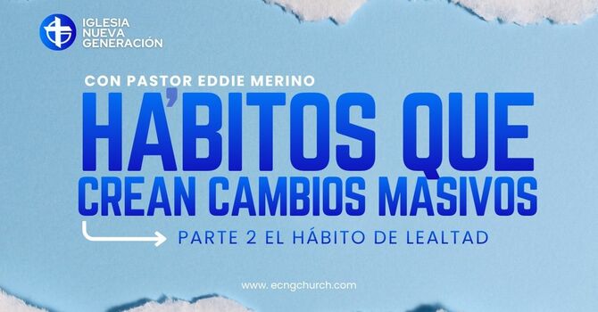 HABITOS QUE CREAN CAMBIOS MASIVOS