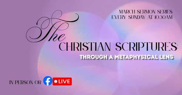 The Christian Scriptures: Through a Metaphysical Lense