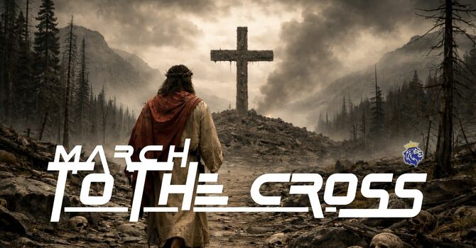 March To the Cross