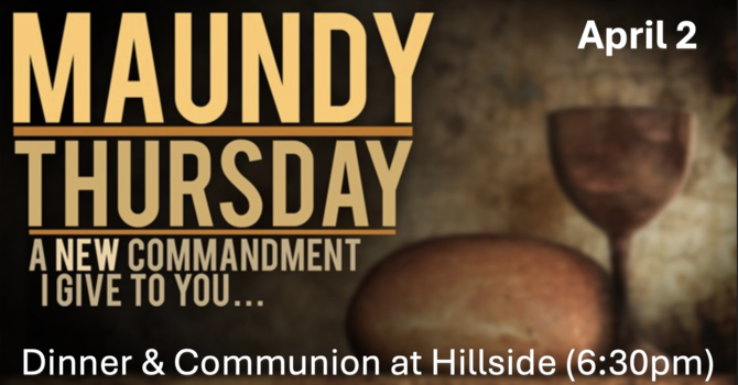 Maundy Thursday - Dinner & Communion